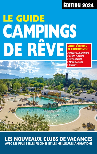 Guide Campings de Rêve. Edition 2024