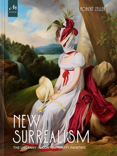New surrealism. The uncanny in contemporary painting, Edition en anglais