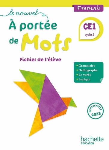 Français CE1 Cycle 2 Le Nouvel A portée de mots. Fichier de l'élève, Edition 2023