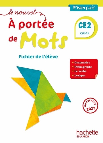 Français CE2 cycle 2 Le nouvel A portée de mots. Fichier de l'élève, Edition 2023