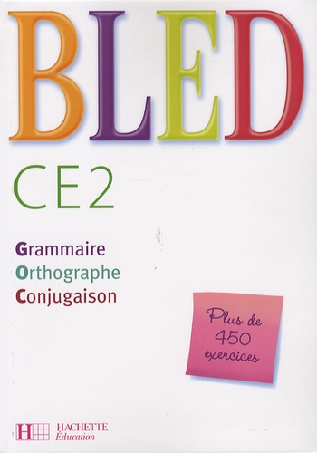 Bled CE2. Grammaire, Orthographe, Conjugaison