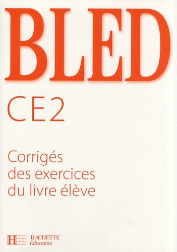 Bled CE2. Corrigés des exercices du livre élève