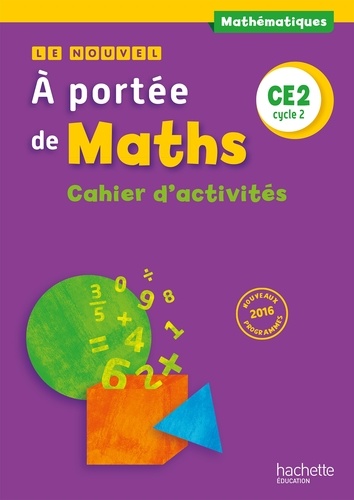 Mathématiques CE2 Cycle 2 Le nouvel A portée de maths. Cahier d'activités, Edition 2017