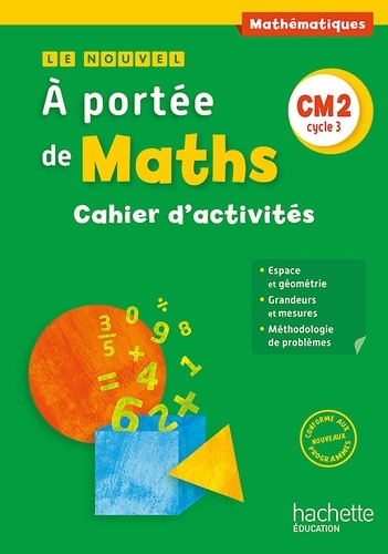 Mathématiques CM2 cycle 3 Le nouvel A portée de Maths. Cahier d'activités, Edition 2016