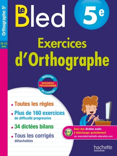 Le Bled 5e Exercices d'Orthographe