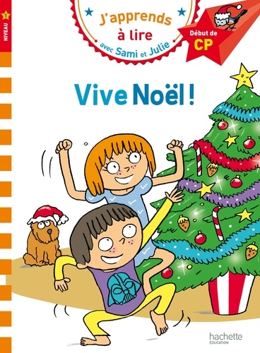 J'apprends à lire avec Sami et Julie : Vive Noël ! Début de CP, niveau 1