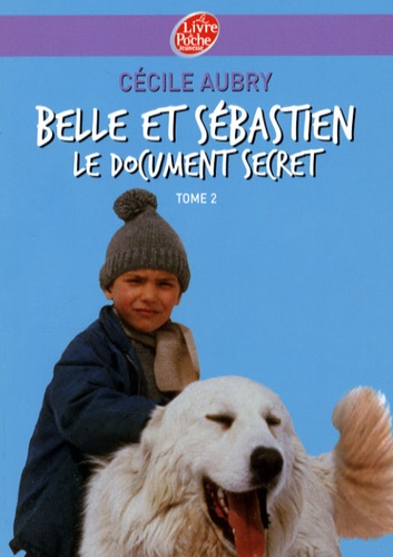 Belle et Sébastien Tome 2 : Le document secret