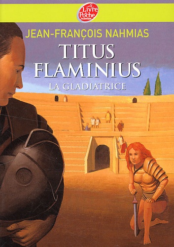 Titus Flaminius Tome 2 : La gladiatrice