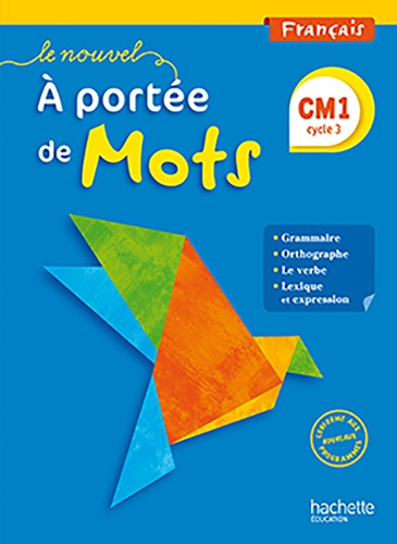 Français CM1 Le nouvel A portée de mots. Livre de l'élève, Edition 2016