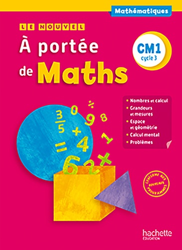 Maths CM1 Cycle 3 A portée de Maths. Edition 2016
