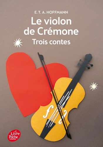 Le violon de Crémone. Ttrois contes