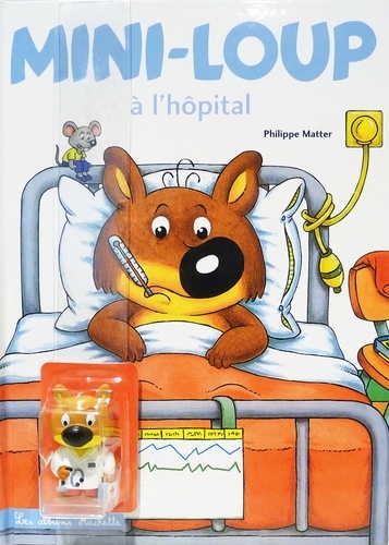Mini-Loup Tome 11 : Mini-Loup à l'hôpital. Avec 1 figurine
