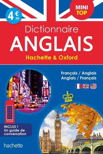 Dictionnaire Mini Top Hachette & Oxford. Bilingue Français/anglais - Anglais/français, Avec un guide de conversation, Edition bilingue français-anglais