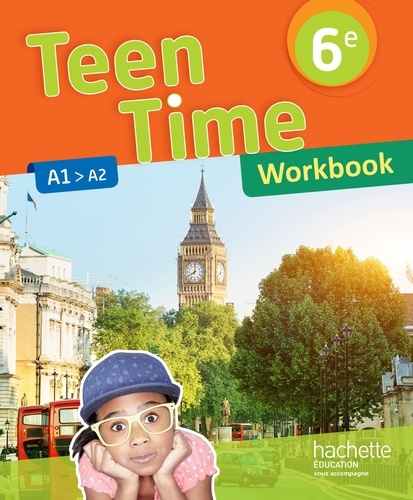 Teen Time 6e A1>A2. Workbook, Edition 2017