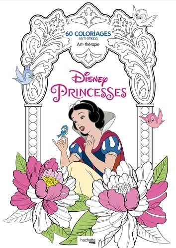 Disney Princesses. 60 coloriages anti-stress