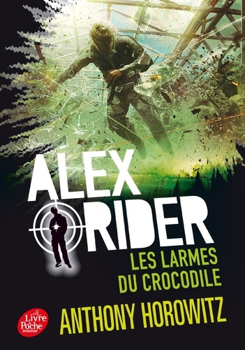 Alex Rider Tome 8 : Les larmes du crocodile