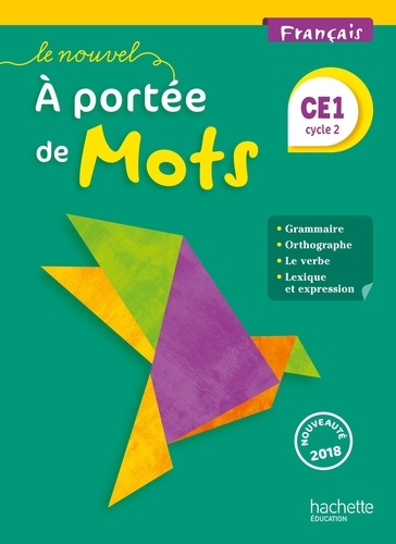 Français CE1 Le Nouvel A portée de mots. Livre de l'élève, Edition 2018
