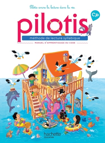 Méthode de lecture syllabique CP Pilotis. Manuel d'apprentissage du code, Edition 2019