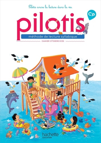 Méthode de lecture syllabique CP Pilotis. Cahier d'exercices, Edition 2019