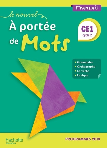 Français CE1 Cycle 2 Le nouvel A portée de mots. Manuel de l'élève, Edition 2019