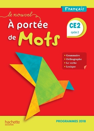 Français CE2 Le Nouvel A portée de mots. Manuel élève , Edition 2019