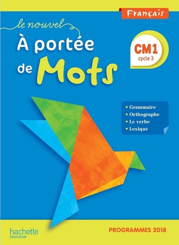 Français CM1 Le Nouvel A portée de mots. Manuel élève, Edition 2019