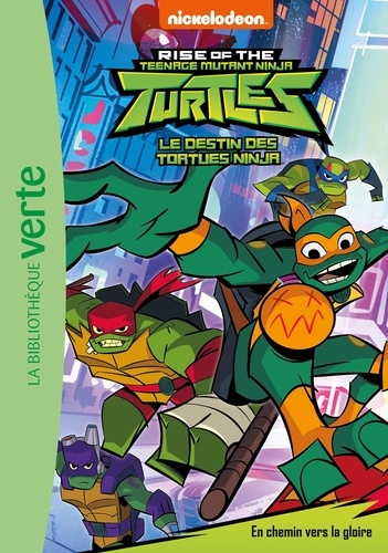 Rise of the Teenage Mutant Ninja Turtles Tome 2 : En chemin vers la gloire
