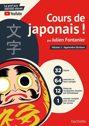 Cours de japonais ! Tome 1, apprendre l'écriture