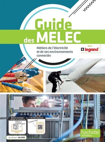 Guide des MELEC. Métiers de l'électricité et de ses environnements connectés
