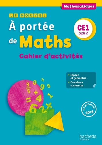 Mathématiques CE1 cycle 2 Le nouvel A portée de Maths. Cahier d'activités, Edition 2018
