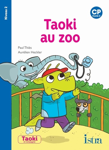 Taoki au zoo. CP Niveau 2