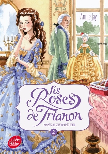 Les Roses de Trianon Tome 2 : Roselys au service de la reine