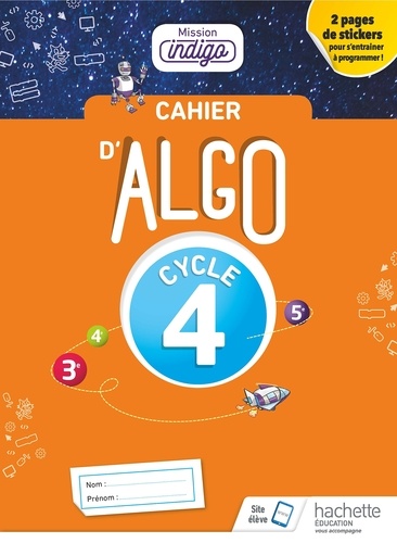 Cahier Algo 5e Cycle 4 Mission indigo. Edition 2018