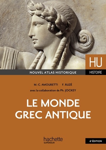 Le monde grec antique. 6e édition