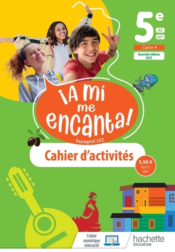 Espagnol LV2 5e A1<A1+ A mi me encanta! Cahier d'activités, Edition 2021