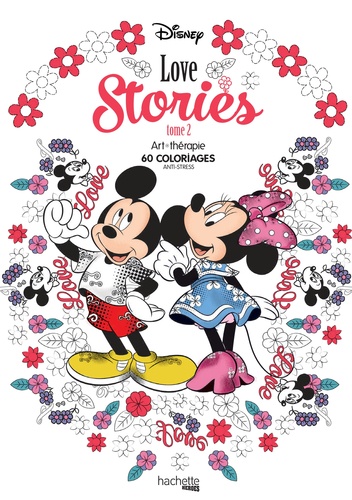 Disney Love Stories Tome 2. 60 coloriages anti-stress