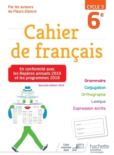 Cahier de français 6e cycle 3. Edition 2019