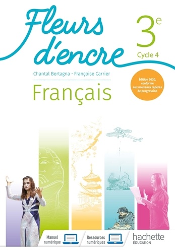Français 3e cycle 4 Fleurs d'encre. Edition 2020