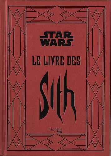 Star Wars Légendes : Le livre des Sith. Les secrets du côté obscur