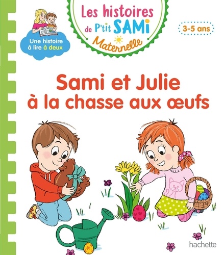 Sami et Julie maternelle : Sami et Julie à la chasse aux oeufs