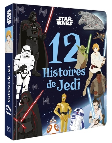 Star Wars. 12 Histoires de Jedi