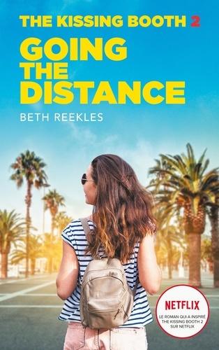 The Kissing Booth Tome 2 : Going the Distance