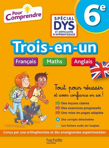 Trois-en-un 6e Français Maths Anglais [ADAPTE AUX DYS