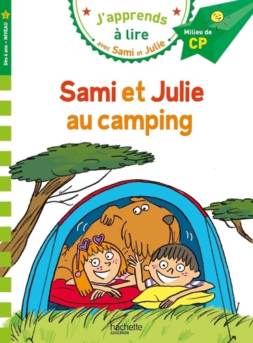 J'apprends à lire avec Sami et Julie : Sami et Julie au camping. Milieu de CP, niveau 2