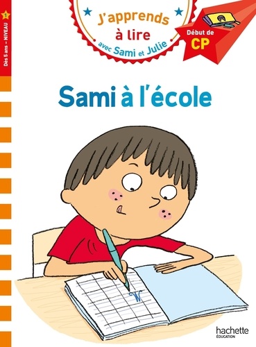 J'apprends à lire avec Sami et Julie : Sami à l'école. Début de CP, niveau 1