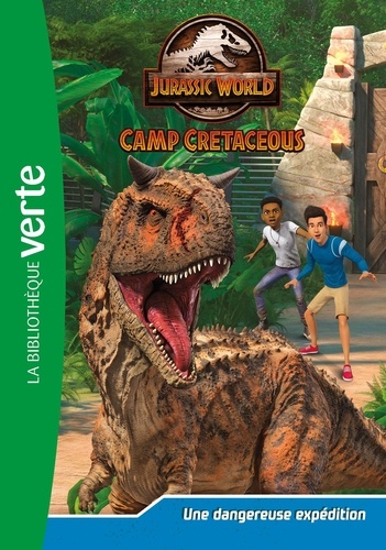 Jurassic World Camp Cretaceous Tome 2 : Une dangereuse expédition