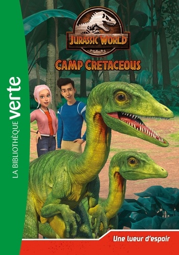 Jurassic World Camp Cretaceous Tome 6 : Camp Cretaceous