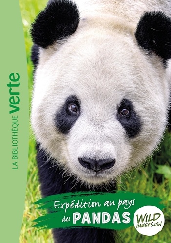Wild Immersion Tome 8 : Expédition au pays des pandas
