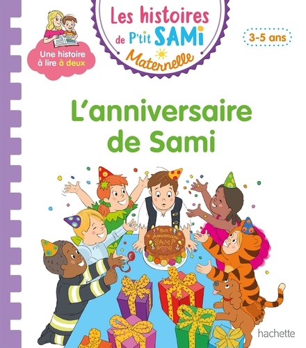 Les histoires de P'tit Sami Maternelle : L'anniversaire de Sami