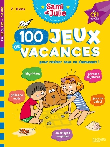 100 jeux de vacances Sami et Julie du CE1 au CE2 7-8 ans. Avec 1 crayon, Edition 2022